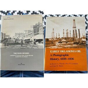 Early Oklahoma Oil a Photographic History' 1859-1936 Book Lot The Rush Begins